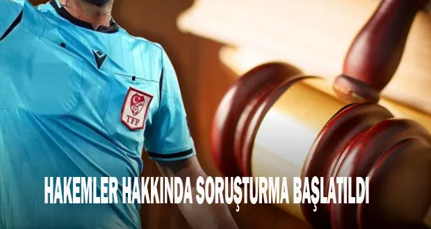 Bahis Oynayan Hakemler Hakkında Soruşturma Başlatıldı