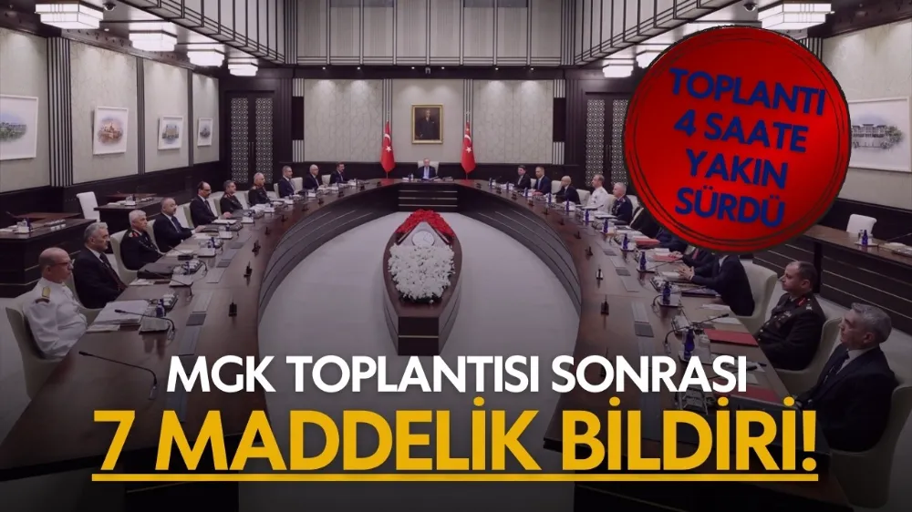 MGK Toplantısı Sonrası 7 Maddelik Bildiri