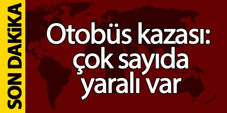 SON DAKİKA: Yolcu Otobüs Devrildi: 20 Yaralı