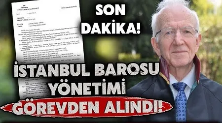 İstanbul Barosu Yönetimi Görevden Alındı
