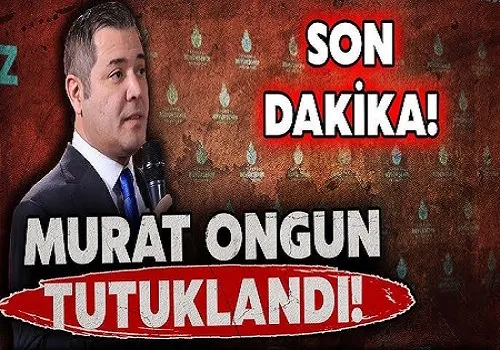 İBB Medya AŞ Yönetim Kurulu Başkanı Murat Ongun Tutuklandı