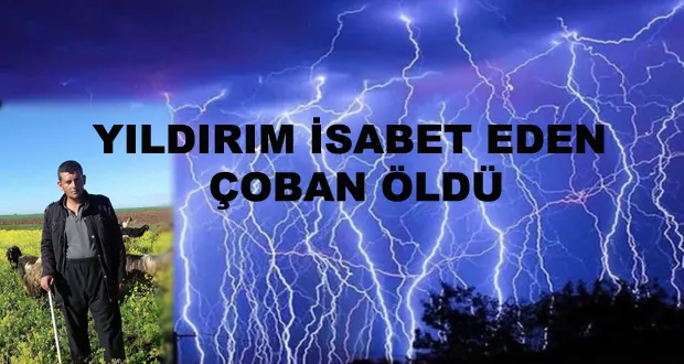 Yıldırım İsabet Eden Çoban Öldü