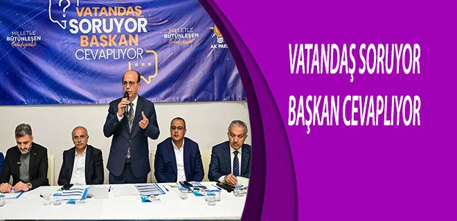  Vatandaş Soruyor Başkan Cevaplıyor 