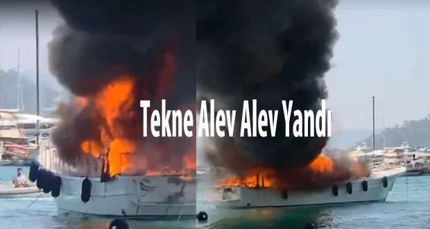 Göcek’te Tekne Alev Alev Yandı