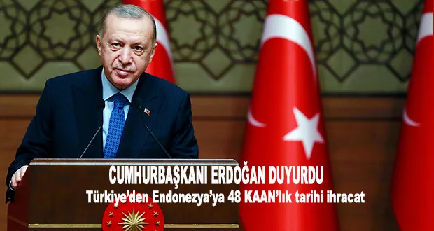 Cumhurbaşkanı Erdoğan Duyurdu