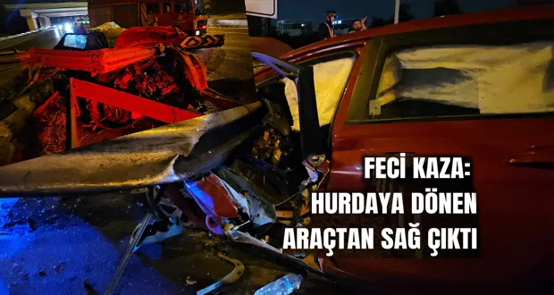 Hurdaya Dönen Araçtan Sağ Çıktı