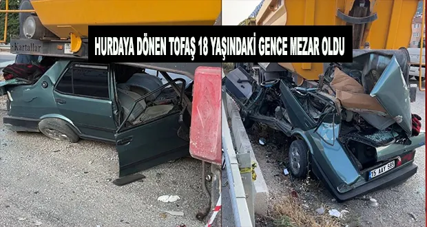 Hurdaya Dönen TOFAŞ 18 Yaşındaki Gence Mezar Oldu