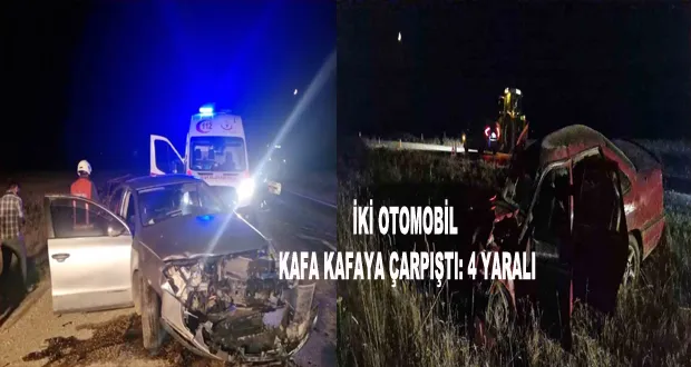 İki Otomobil Kafa Kafaya Çarpıştı: 4 Yaralı