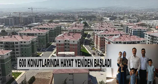 600 Konutlarında Hayat Yeniden Başladı