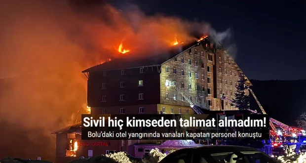 Bolu’daki Otel Yangınında Vanaları Kapatan Personel Konuştu