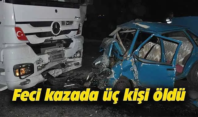 Feci Kazada 3, Ölü 1 Yaralı!